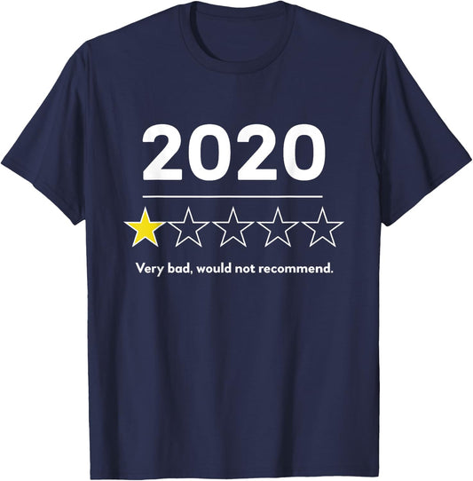 2020 Very Bad Would Not Recommend Funny Men Women Kids T-Shirt - T-Shirt | Navy
