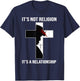 It's Not A Religion, It's A Personal Relationship T-Shirt - T-Shirt | Navy
