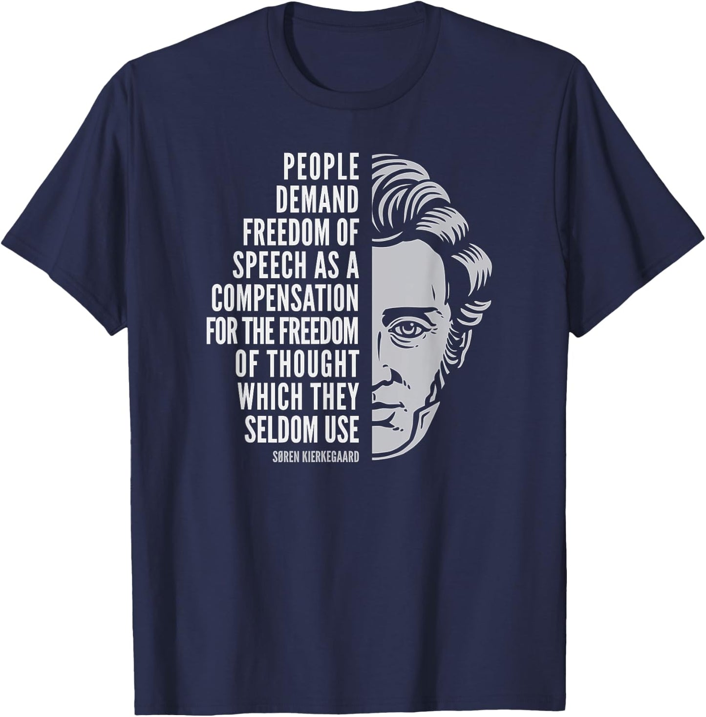 Søren Kierkegaard Inspirational Quote: Freedom of Thought T-Shirt - T-Shirt | Navy