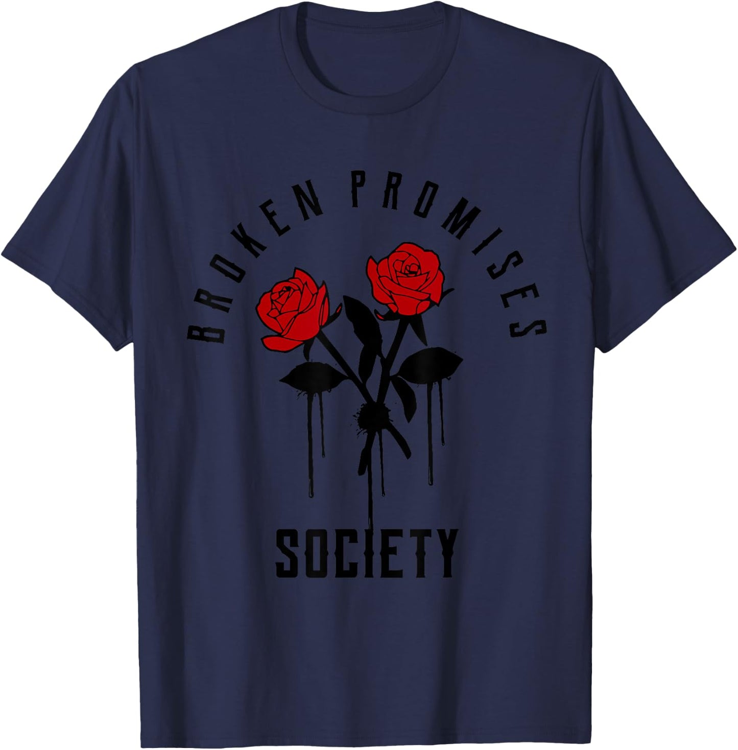Broken Promises Broken Promise Saying English Rose T-Shirt - T-Shirt | Navy