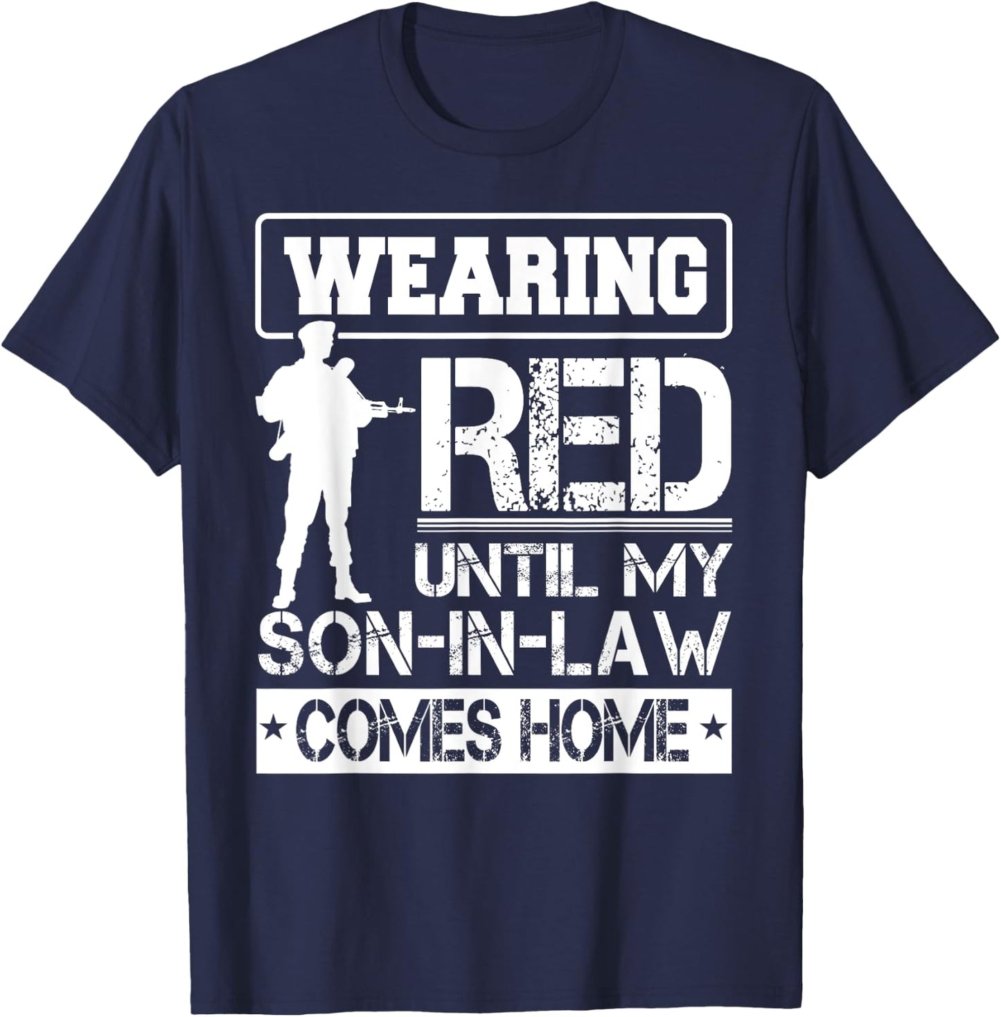 Red Friday For My Son In Law Military Troops Deployed Wear T-Shirt - T-Shirt | Navy