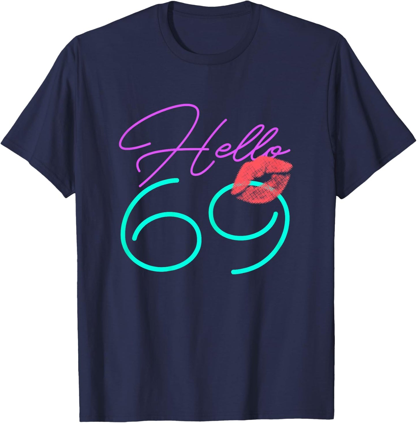 69th Birthday Funny Pink Women Gift T-Shirt - T-Shirt | Navy