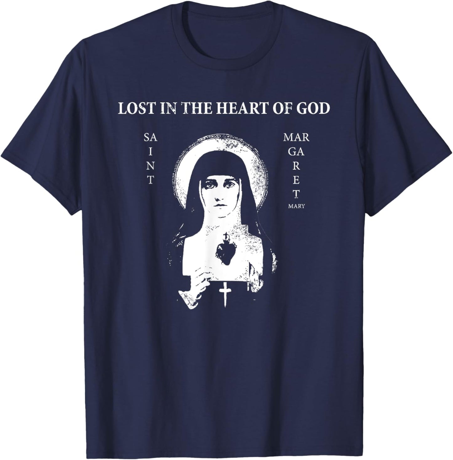 St. Margaret Mary Alacoque "Lost in the Heart of God" T-Shirt - T-Shirt | Navy