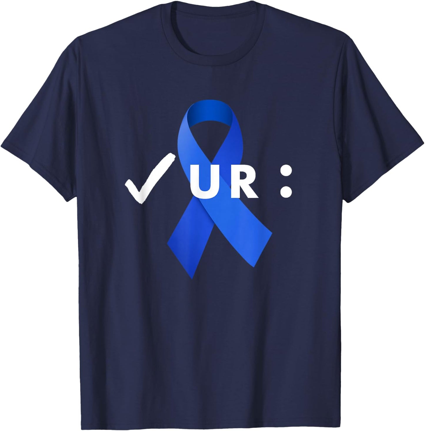 Check Your Colon, Colonoscopies. Colon Cancer Awareness T-Shirt - T-Shirt | Navy