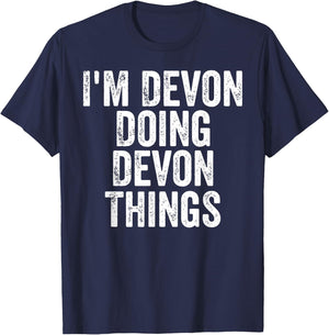 I'm Devon Doing Devon Things Shirt Personalized First Name T-Shirt - T-Shirt | Navy
