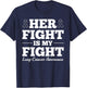 Her Fight Is My Fight Lung Cancer Awareness T-Shirt - T-Shirt | Navy