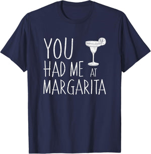 You Had Me At Margarita Shirt Cinco De Mayo Mexican Party T-Shirt - T-Shirt | Navy