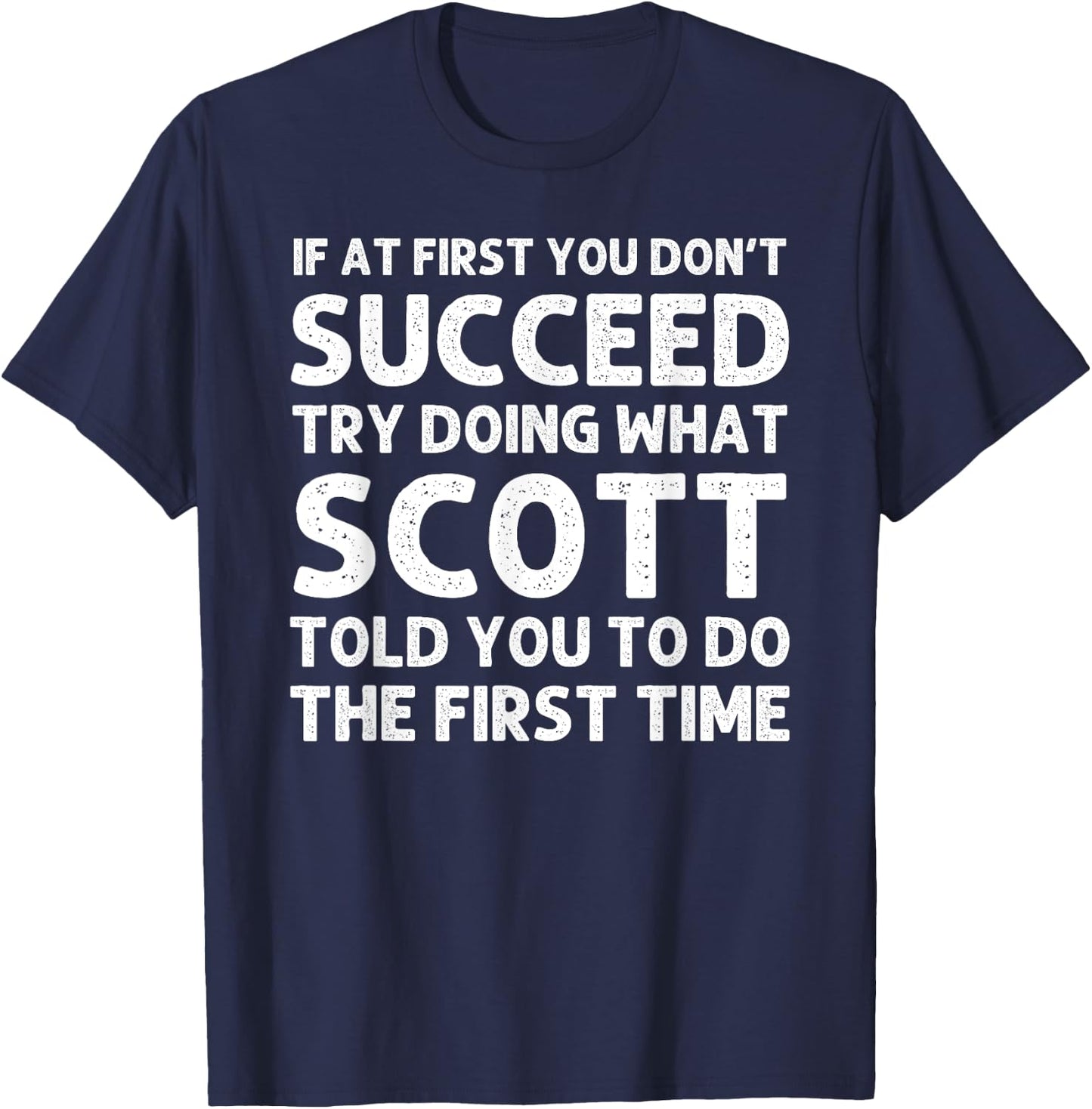 SCOTT Gift Name Personalized Birthday Funny Christmas Joke T-Shirt - T-Shirt | Navy