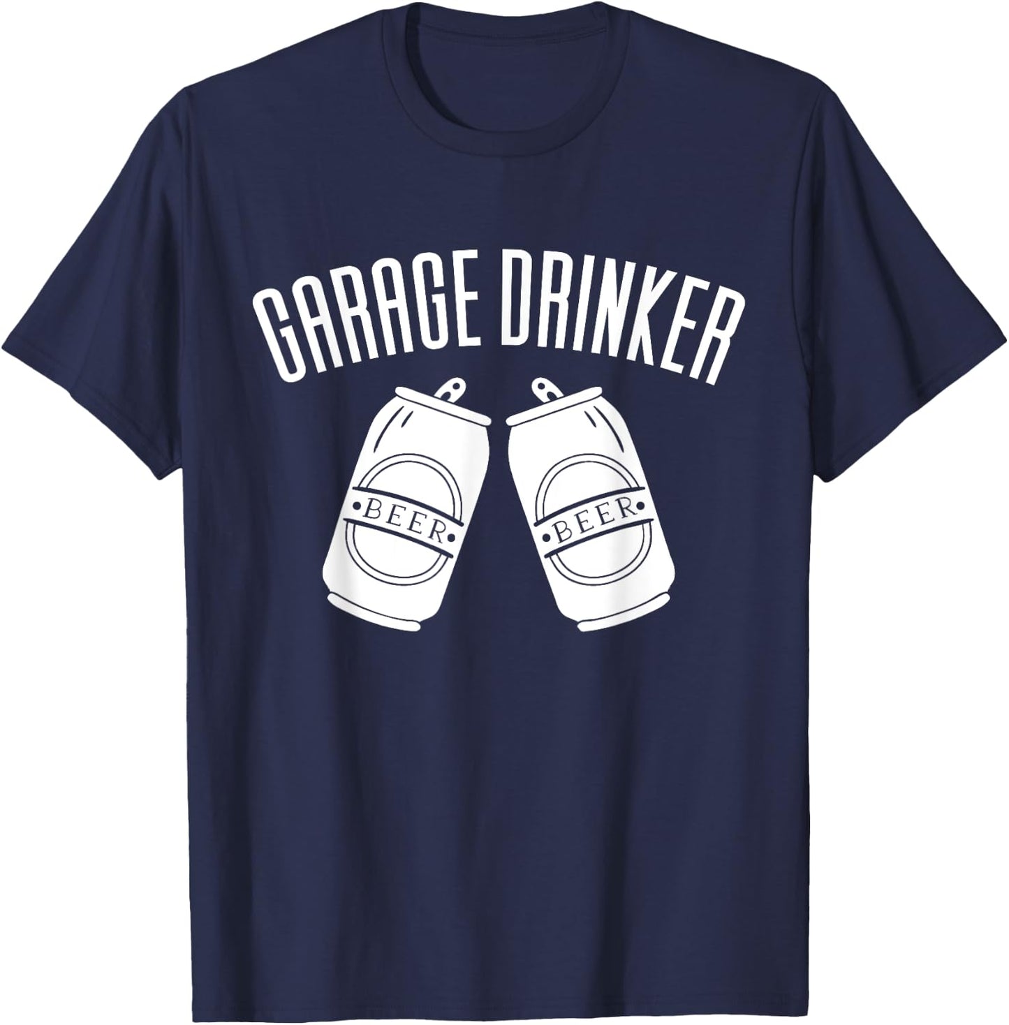 Garage Drinker Funny Drinking T-Shirt - T-Shirt | Navy