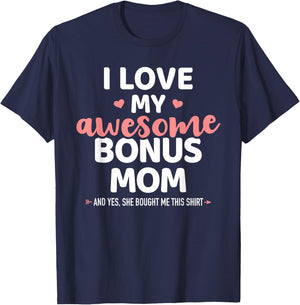 I love my awesome bonus mom for bonus son or daughter T-Shirt - T-Shirt | Navy