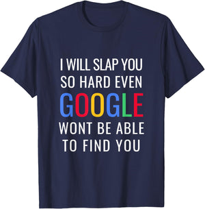 I Will Slap You So Hard - Funny Sracastic T-Shirt - T-Shirt | Navy