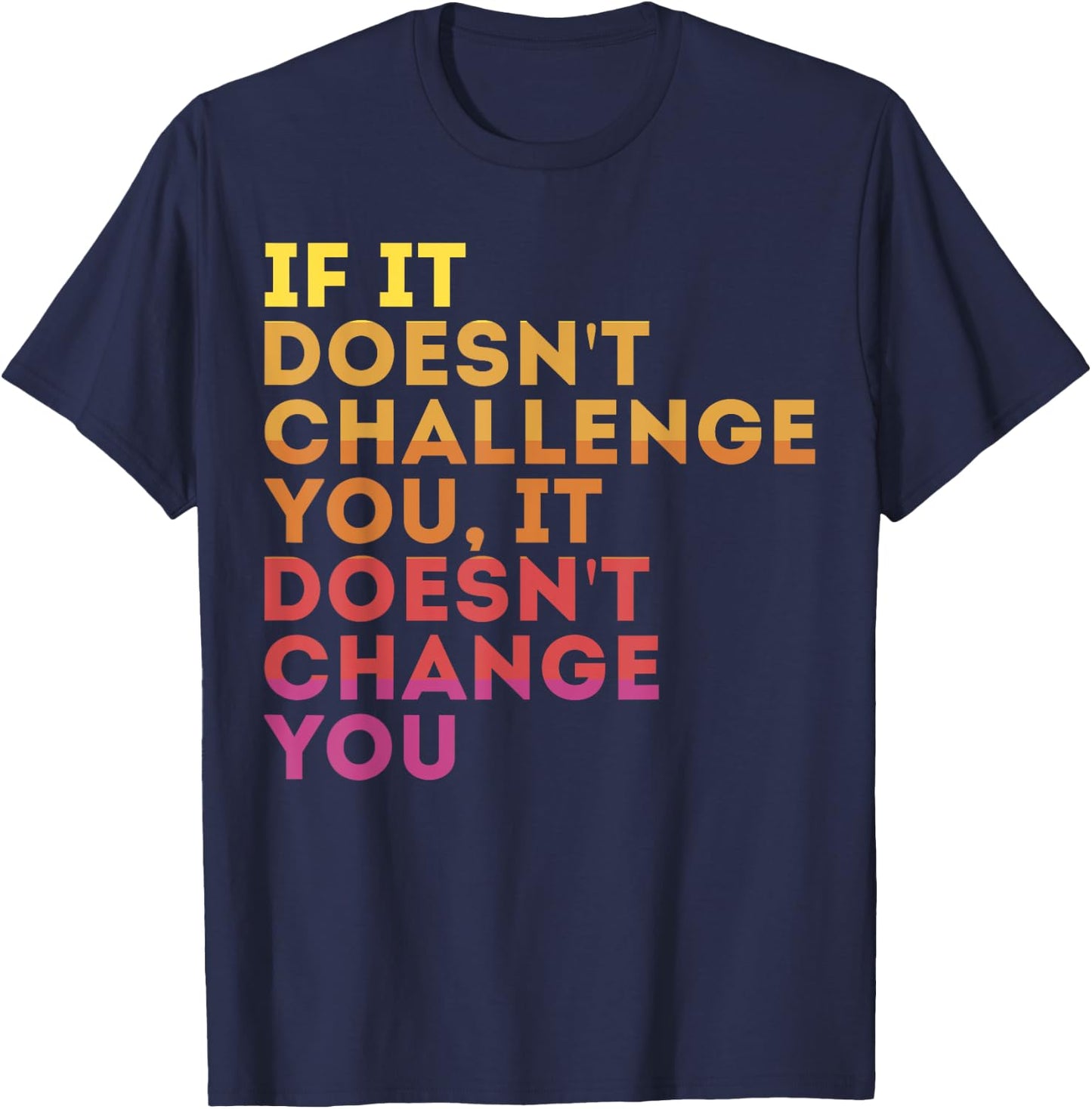 Challenge Yourself Motivational Quote Exercise - -Adults, Kids - Black - Small - - Short Sleeve - Modern - Motivation - Casual, Workout, Gym T-Shirt - T-Shirt | Navy