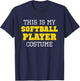 This Is My Softball Player Costume Halloween Lazy Easy T-Shirt - T-Shirt | Navy