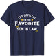 It's Official I'm The Favorite Son In Law T-Shirt - T-Shirt | Navy