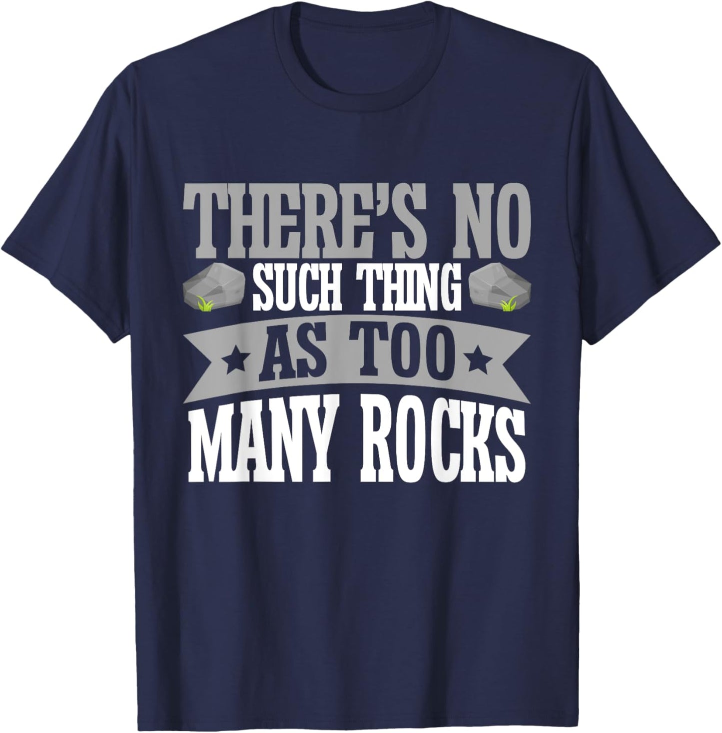 There's No Such Thing as Too Many Rocks Mineral Collection T-Shirt - T-Shirt | Navy