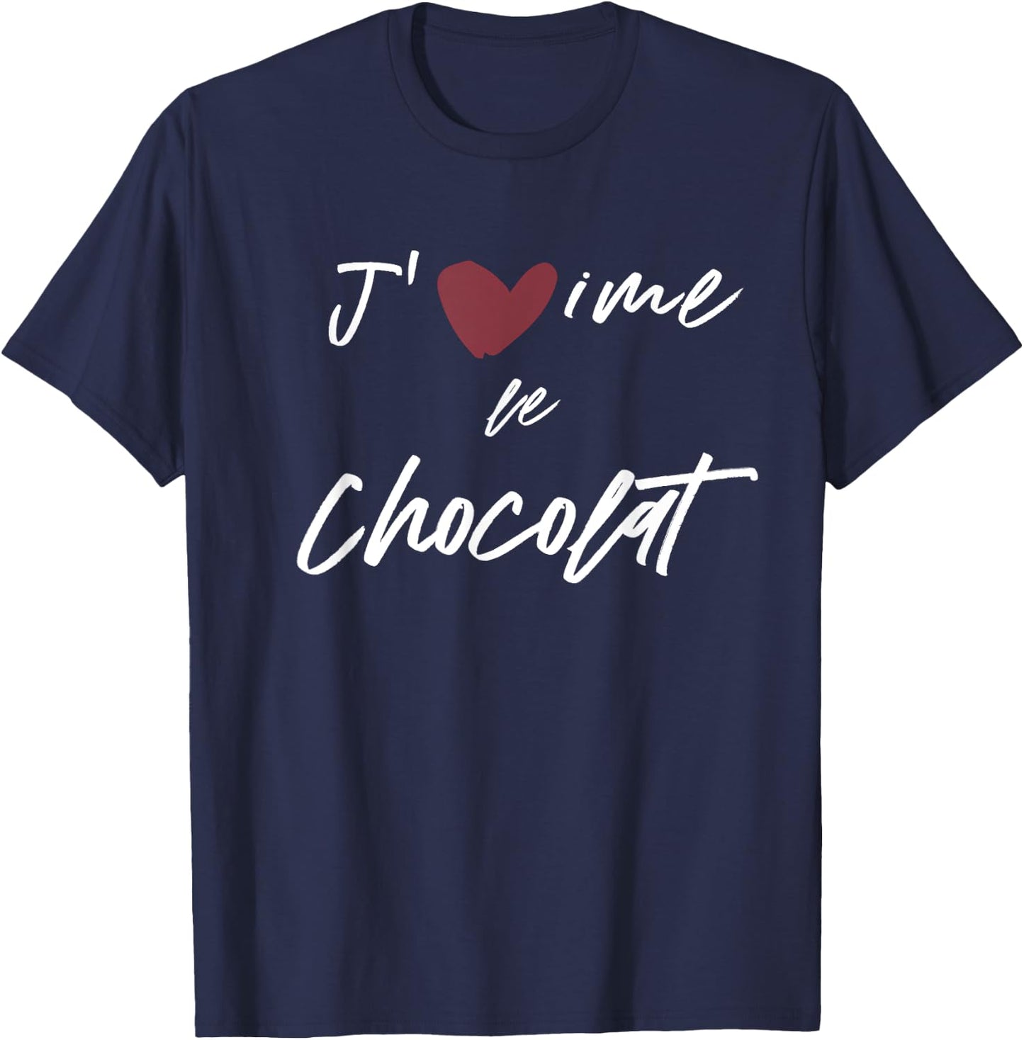 J'aime Le Chocolat Gift Men Women Kids Son Daughter T-Shirt - T-Shirt | Navy