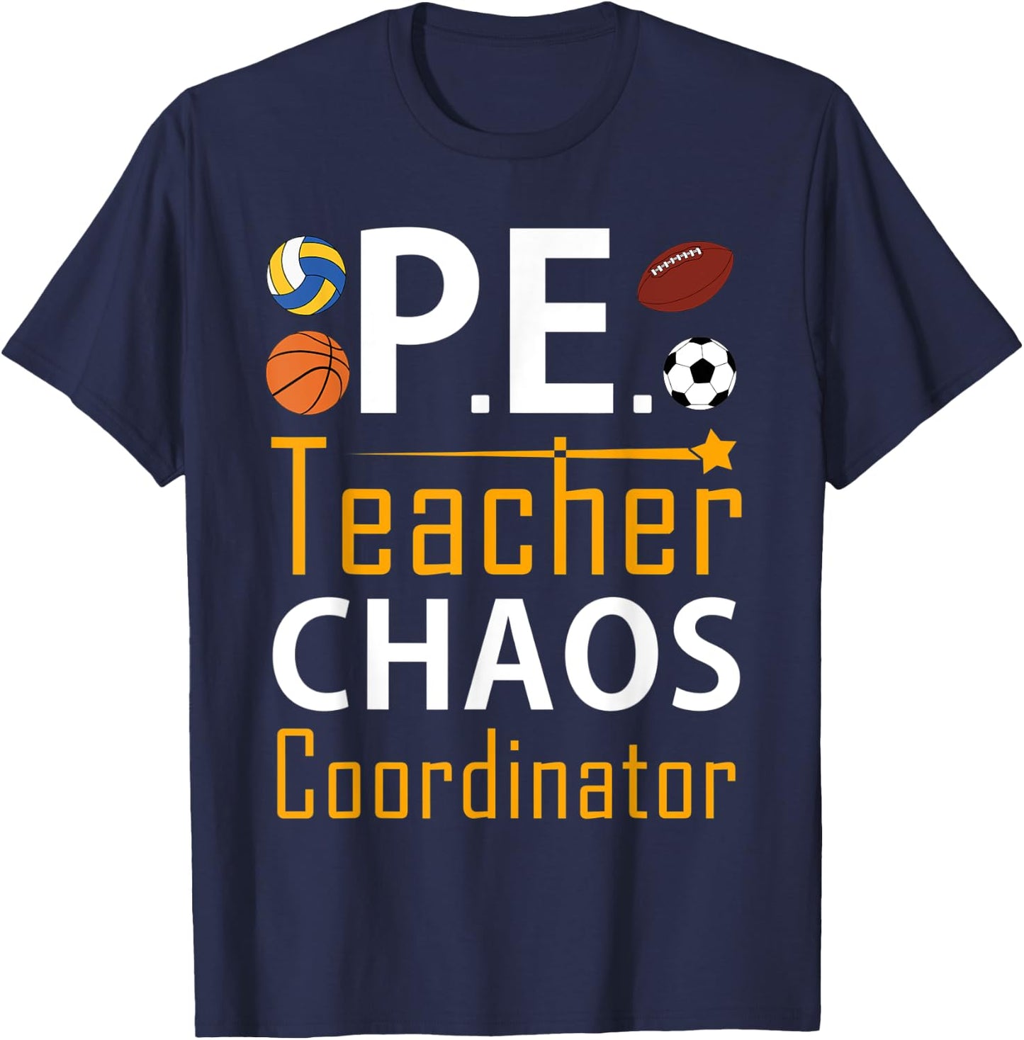 Funny PE Teacher Chaos Coordinator Physical Education Gifts Men Women Kids T-Shirt - T-Shirt | Navy