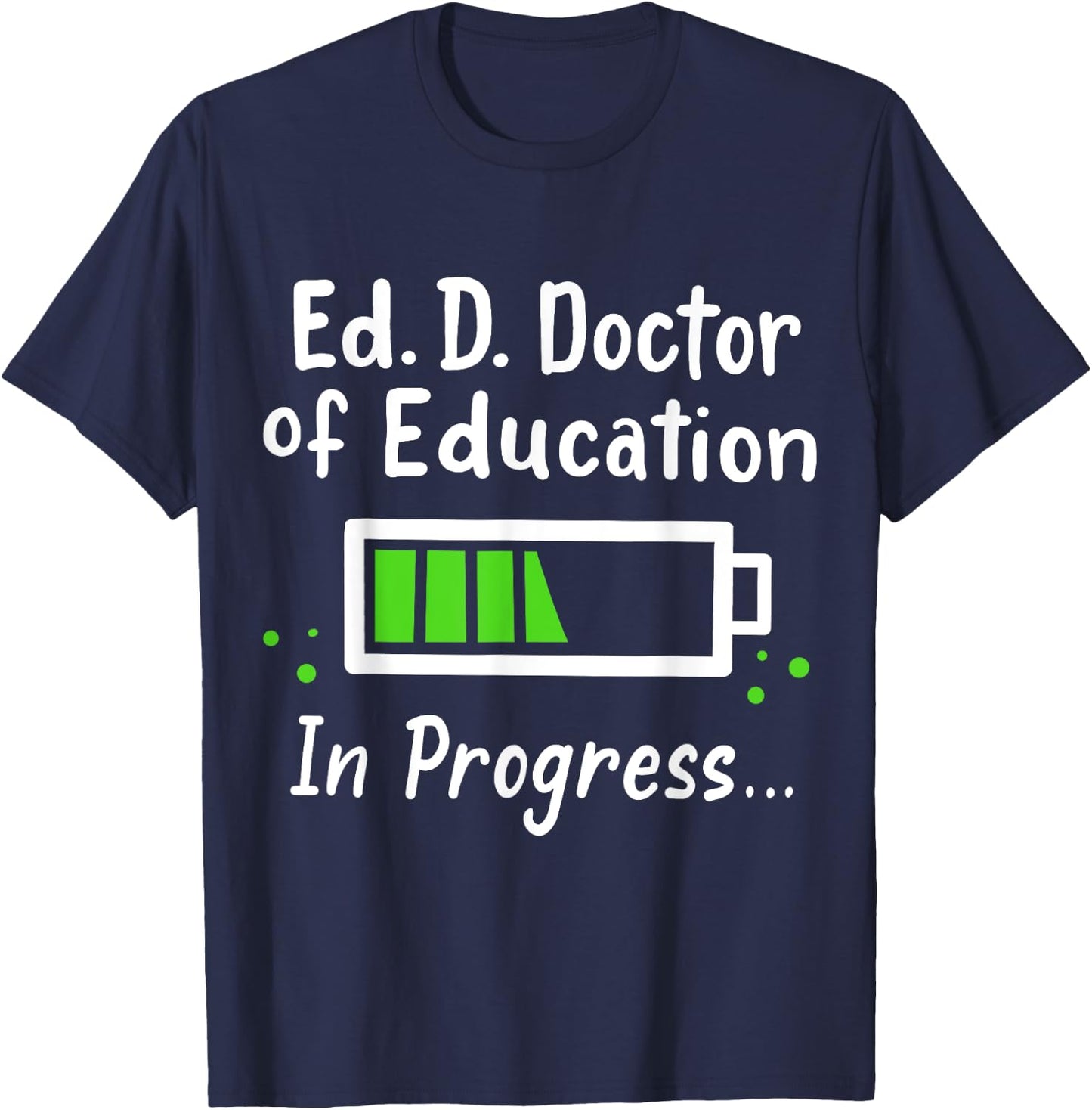 Ed.D. Doctor of Education Doctorate T-Shirt - T-Shirt | Navy