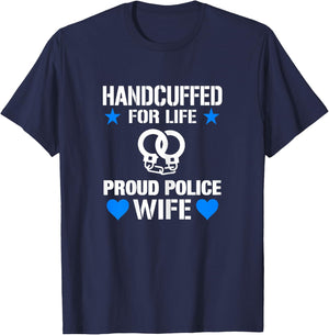 Handcuffed For Life Cute Police Officers Gift Wife T-Shirt - T-Shirt | Navy