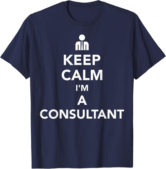 Keep Calm Consultant T-Shirt - T-Shirt | Navy