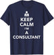 Keep Calm Consultant T-Shirt - T-Shirt | Navy