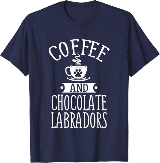 Chocolate Labradors And Coffee Chocolate Lab Gift Outfit T-Shirt - T-Shirt | Navy
