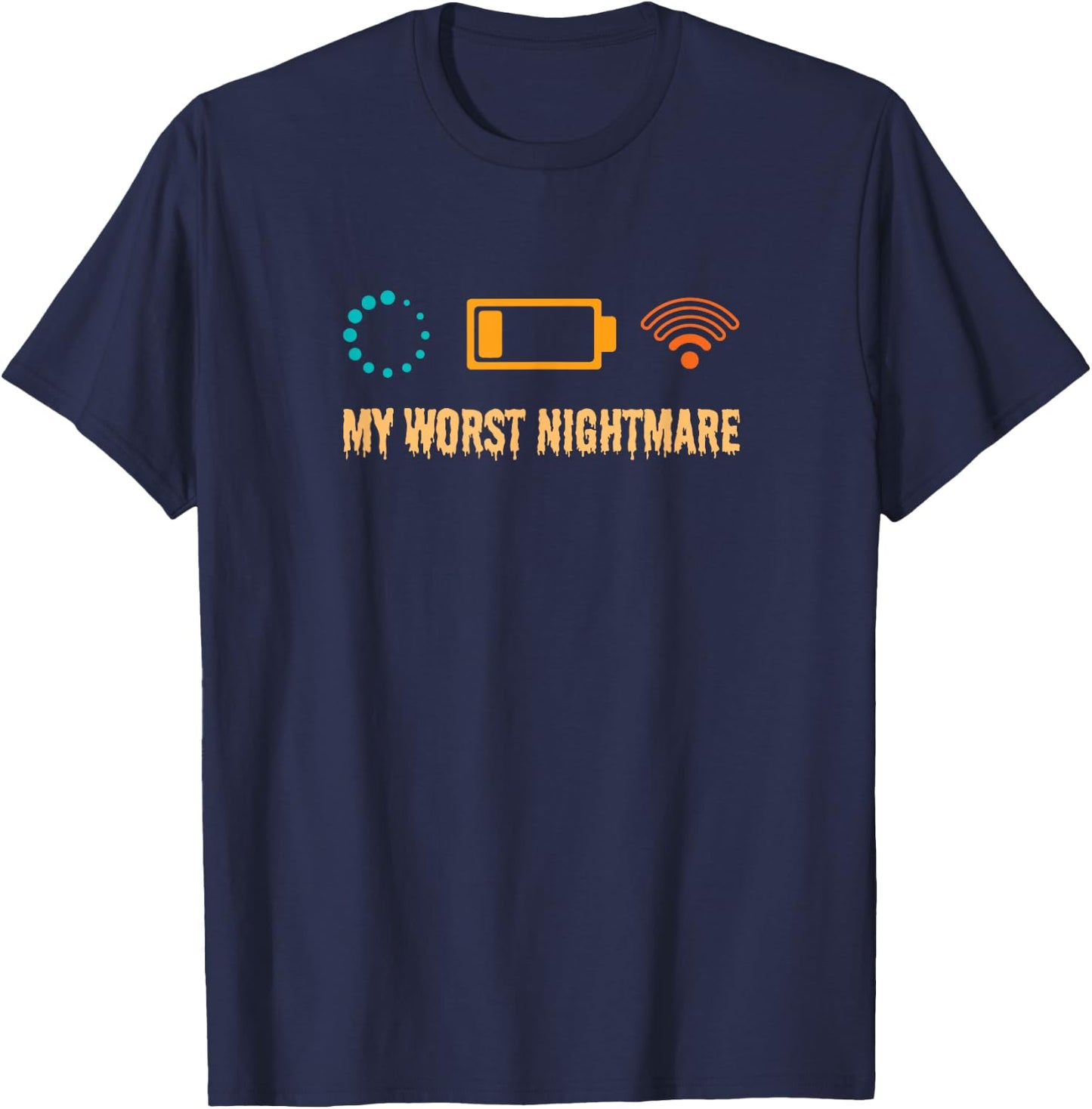My Worst Nightmare Funny gifts for Gamers T-Shirt - T-Shirt | Navy