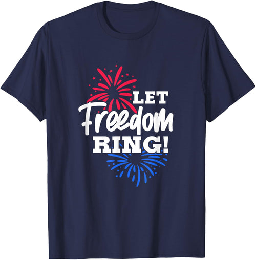 Let Freedom Ring 4th of July USA United States Fireworks