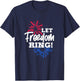 Let Freedom Ring 4th of July USA United States Fireworks T-Shirt - T-Shirt | Navy