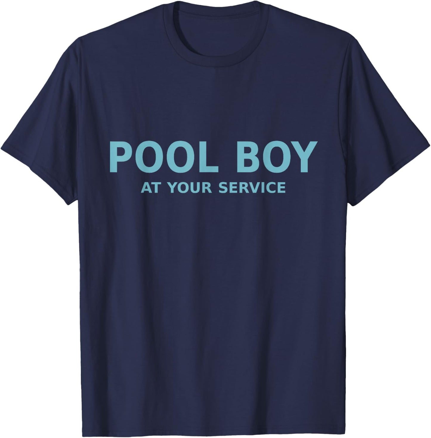 Pool Boy at Your Service T-Shirt - T-Shirt | Navy