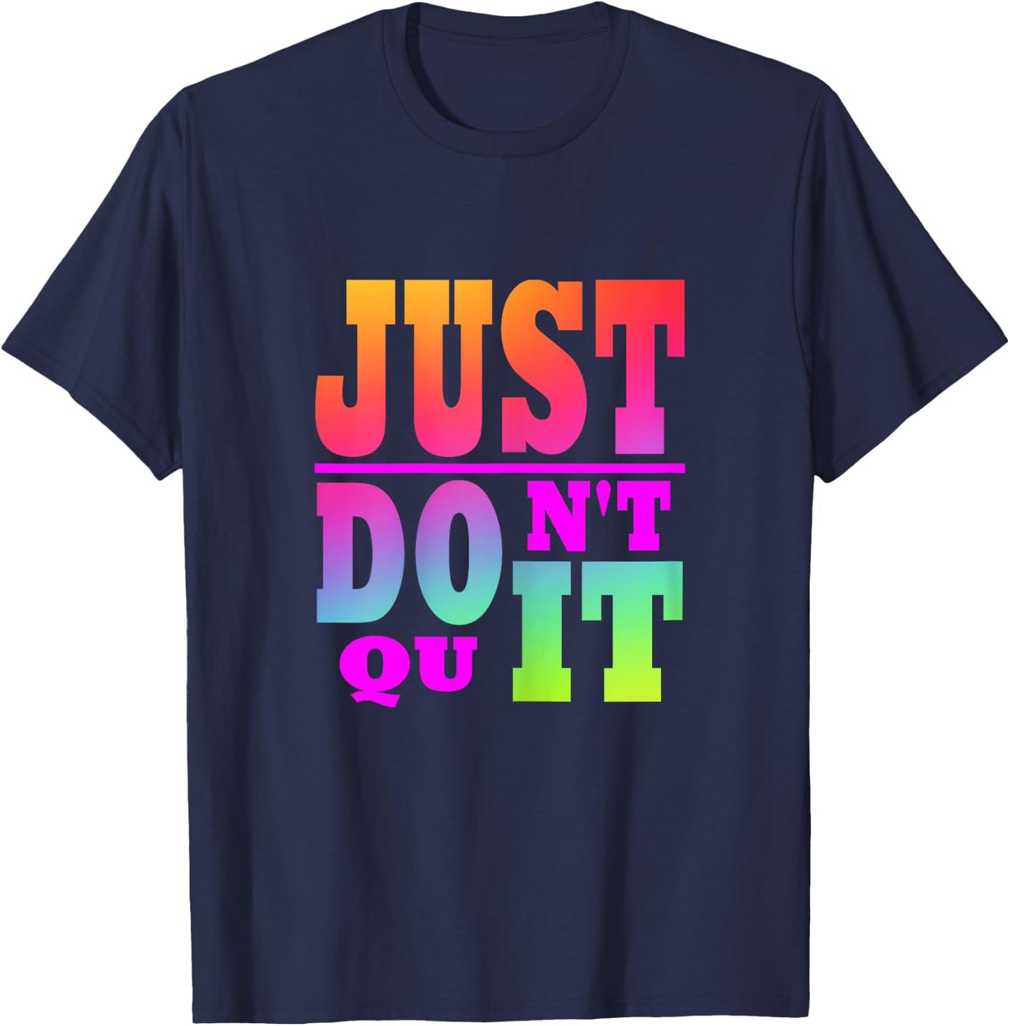 Just Don't Quit - Do It Motivational Women's X-Small Black Letter Print T-Shirt - T-Shirt | Navy