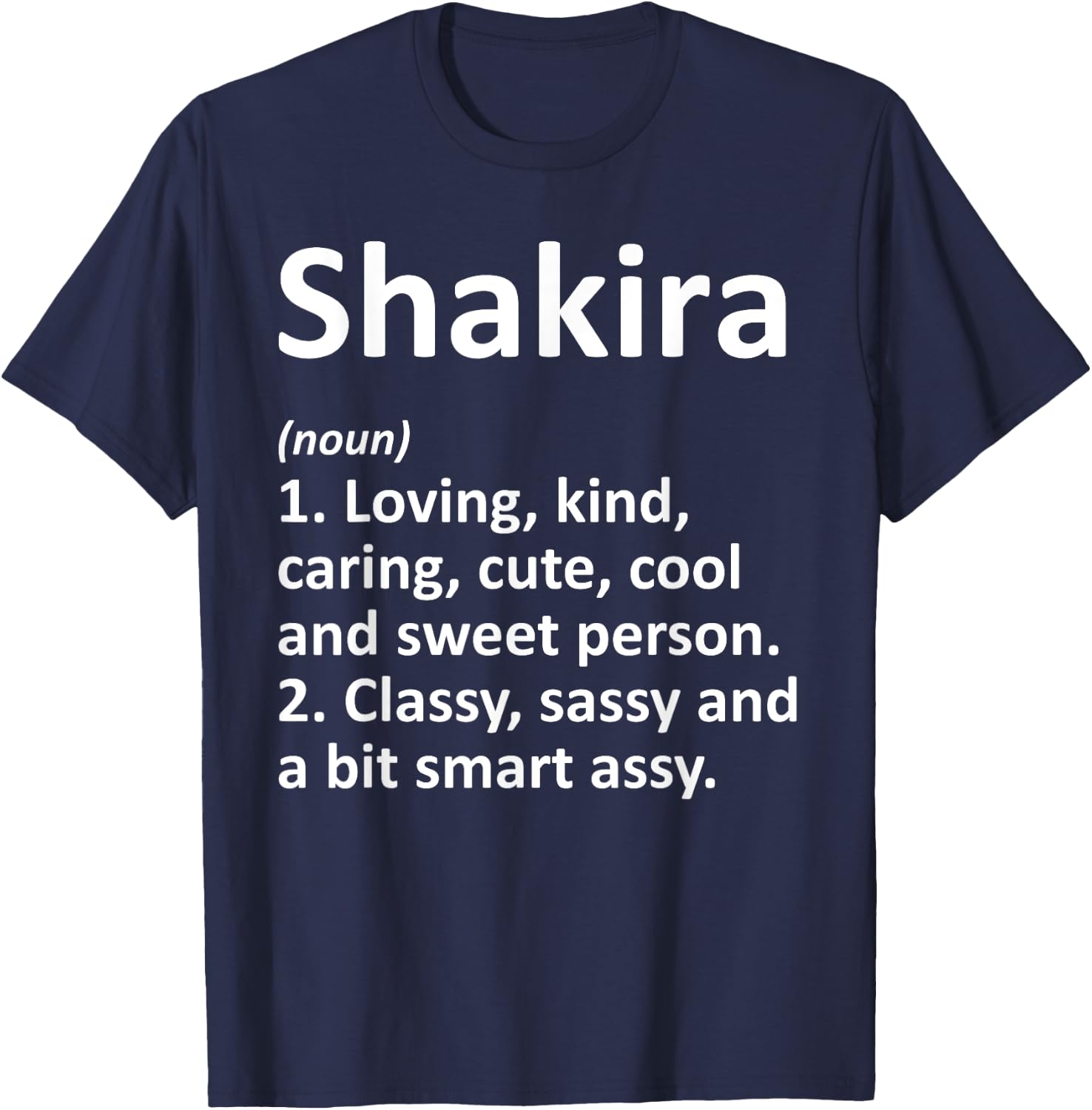 SHAKIRA Definition Personalized Name Funny Birthday Gift T-Shirt - T-Shirt | Navy