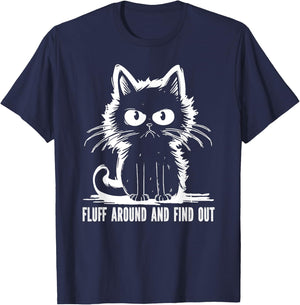 Funny Cat Fluff Around And Find Out Gifts Men Women T-Shirt - T-Shirt | Navy