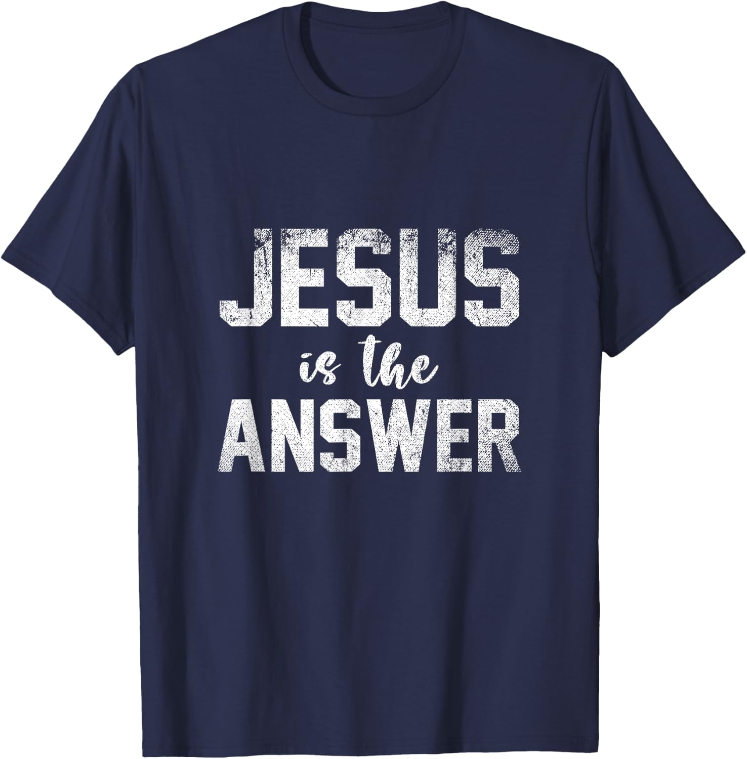 Jesus Is The Answer Jesus T-Shirt - T-Shirt | Navy