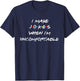 Friends I Make Jokes When I'm Uncomfortable Reunion Gift T-Shirt - T-Shirt | Navy