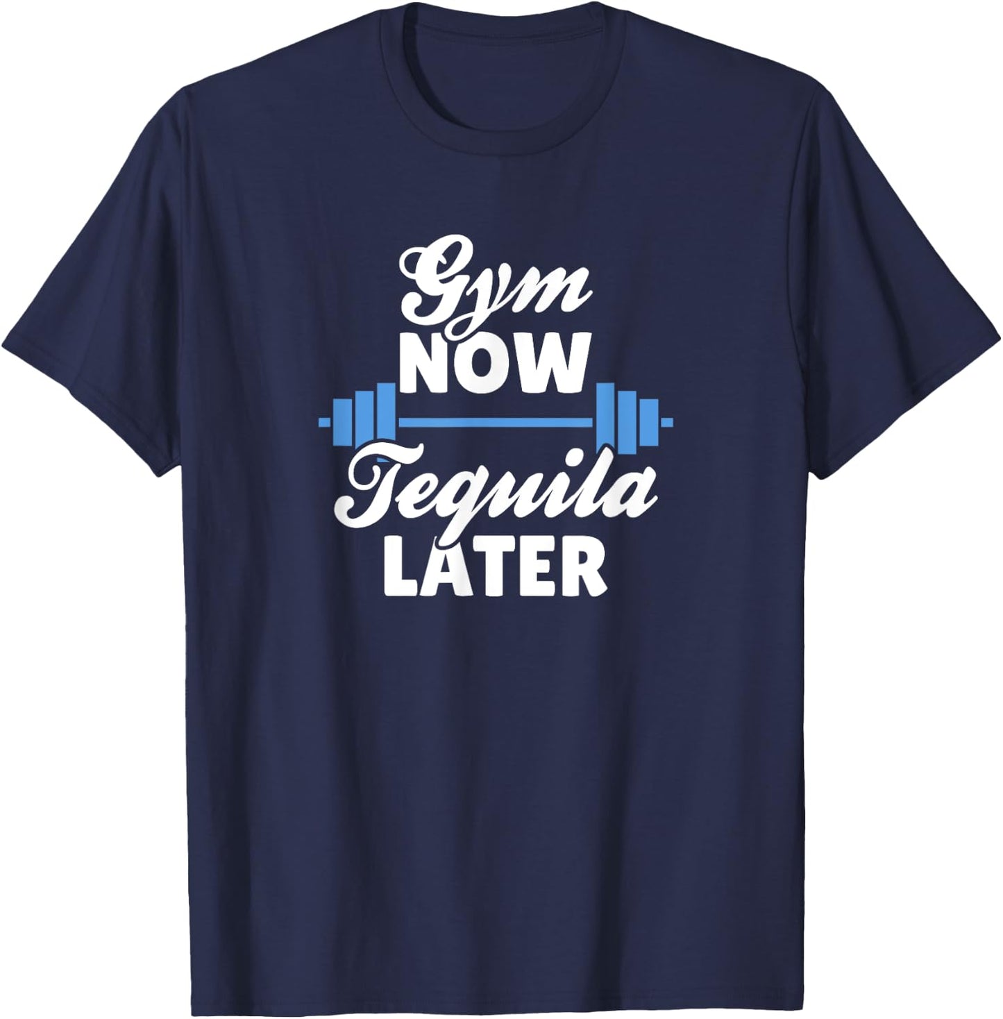 Gym Now, Tequila Later T-Shirt - T-Shirt | Navy