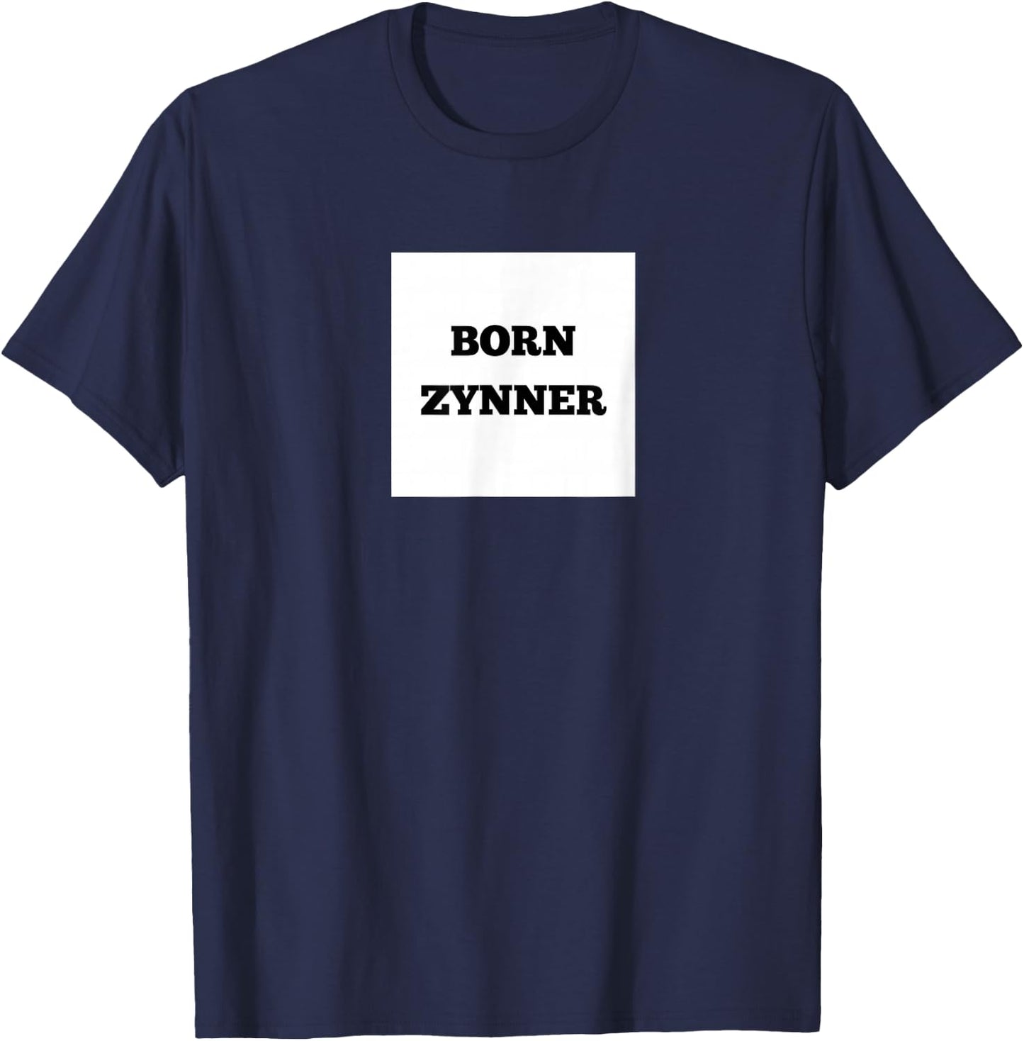 Funny Born Zynner T-Shirt - T-Shirt | Navy