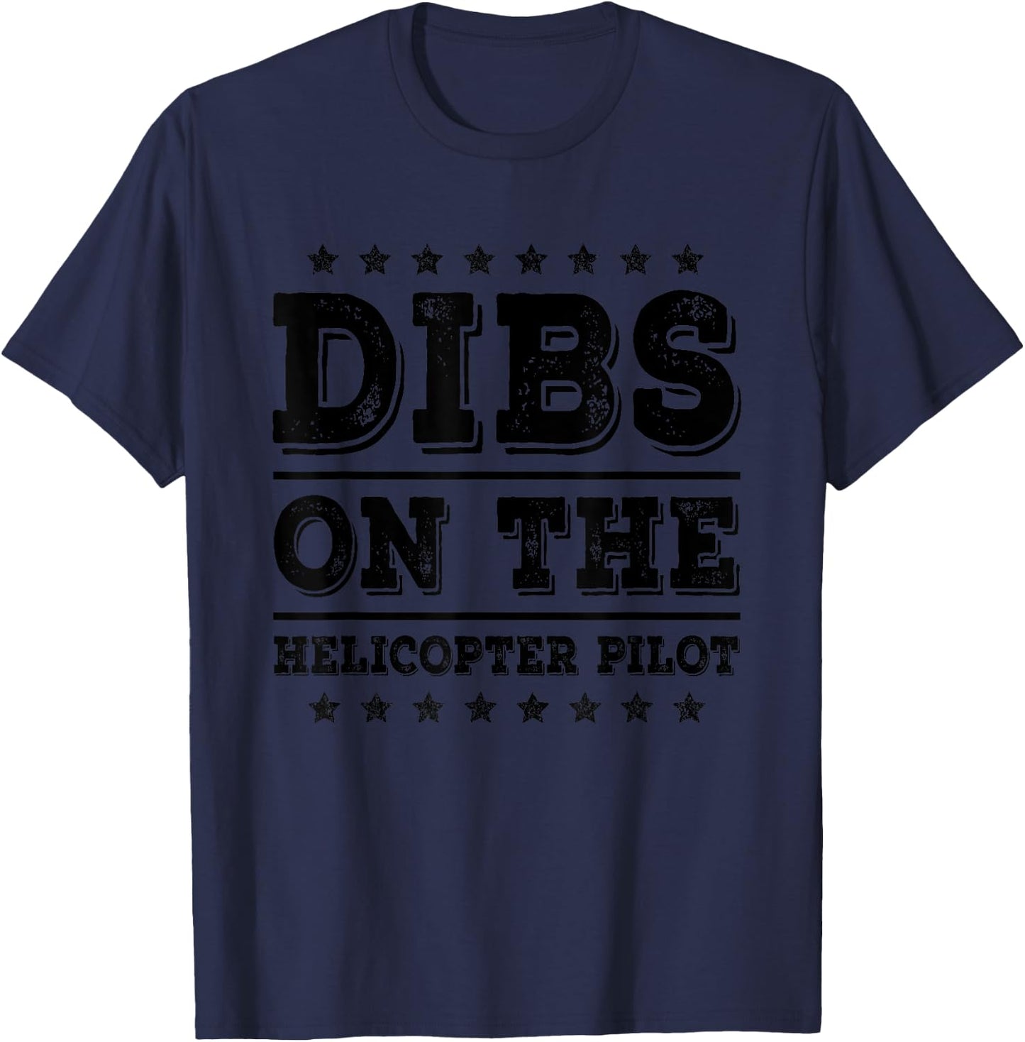 Dibs on The Helicopter Pilot Funny Wife Girlfriend T-Shirt - T-Shirt | Navy