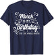 Funny March Is My Birthday Yes The Whole Month Birthday T-Shirt - T-Shirt | Navy