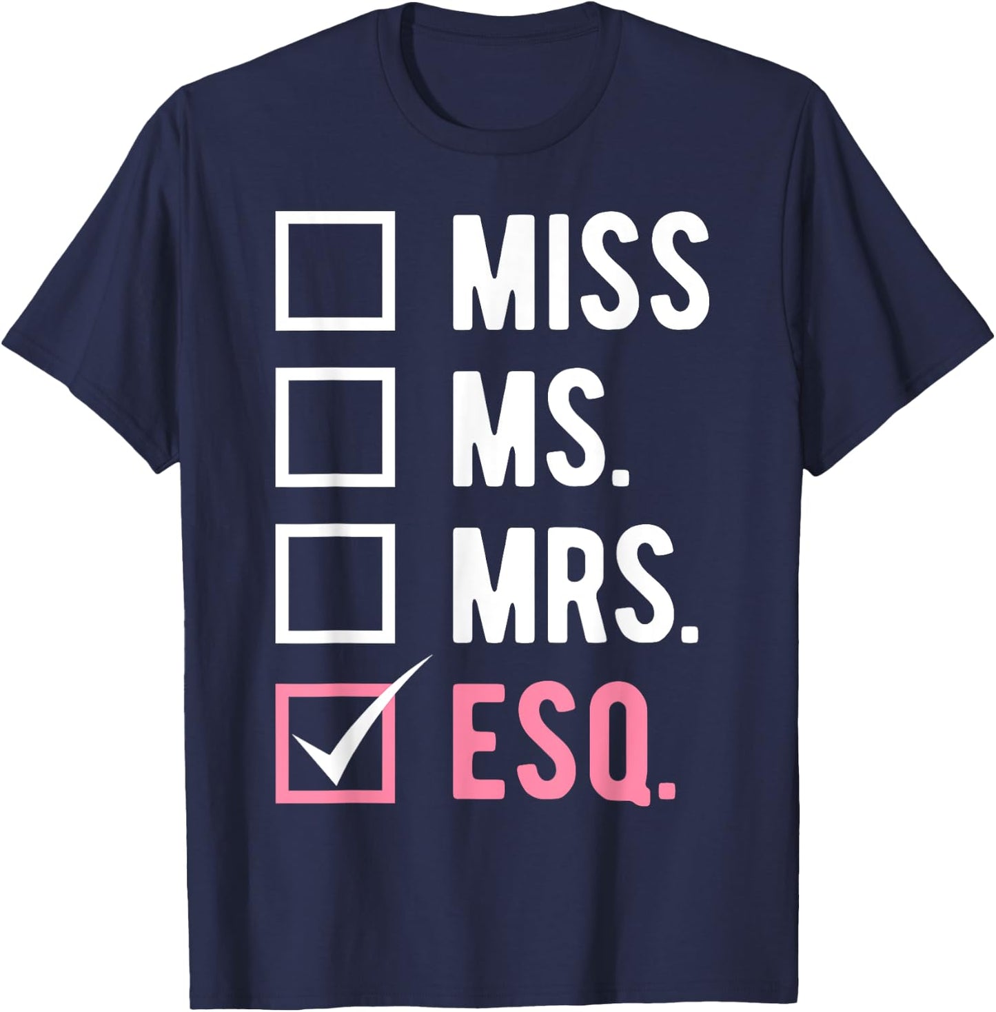 Lawyer Law Students Miss Ms. Mrs. Esq. T-Shirt - T-Shirt | Navy