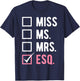 Lawyer Law Students Miss Ms. Mrs. Esq. T-Shirt - T-Shirt | Navy