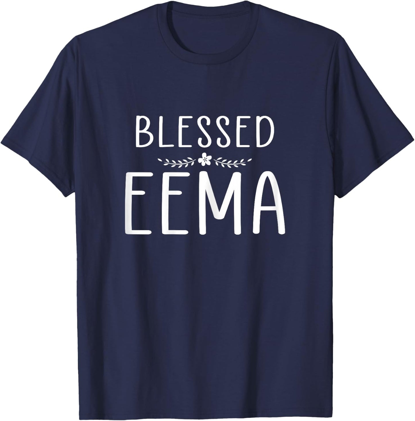 Blessed EEMA Cute Floral Mom Grandma Xmas / Mothers Day T-Shirt - T-Shirt | Navy