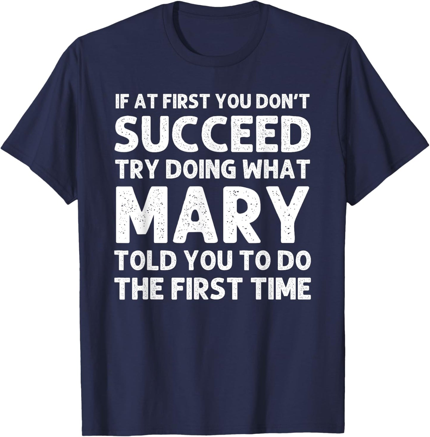 MARY Name Personalized Birthday Funny Christmas Joke T-Shirt - T-Shirt | Navy