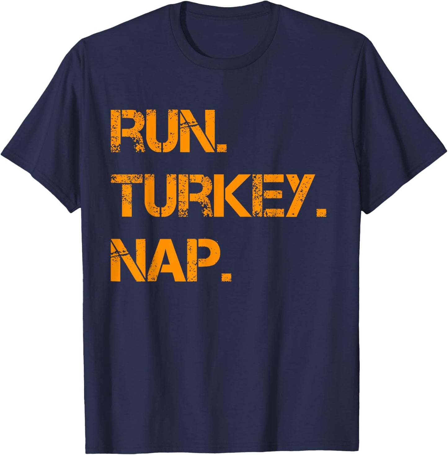 Run Turkey Nap Thanksgiving Shirt,Funny Turkey Trot Running T-Shirt - T-Shirt | Navy