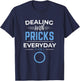 Diabetic Diabetes Dealing With Pricks Everyday Type 1 2 Gift T-Shirt - T-Shirt | Navy