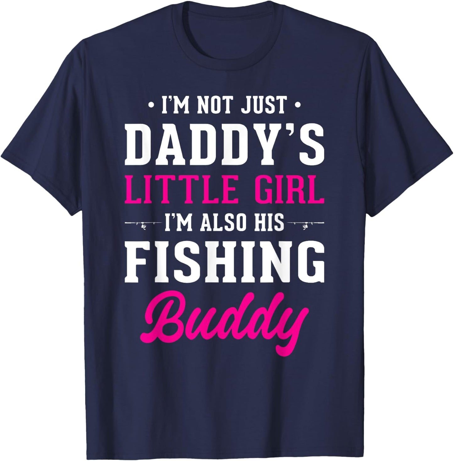 Daddy's Little Girl Fishing Buddy For Fisherman Daughter T-Shirt - T-Shirt | Navy