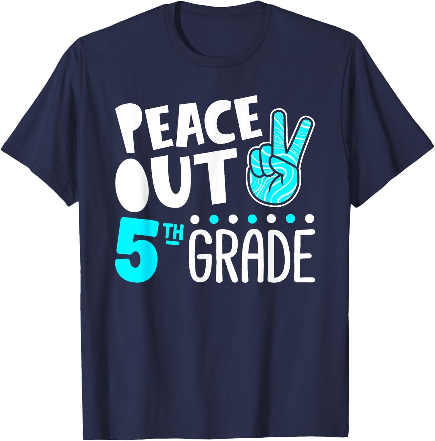 Peace Out 5th Grade Graduation Last Day School 2025 Funny T-Shirt - T-Shirt | Navy