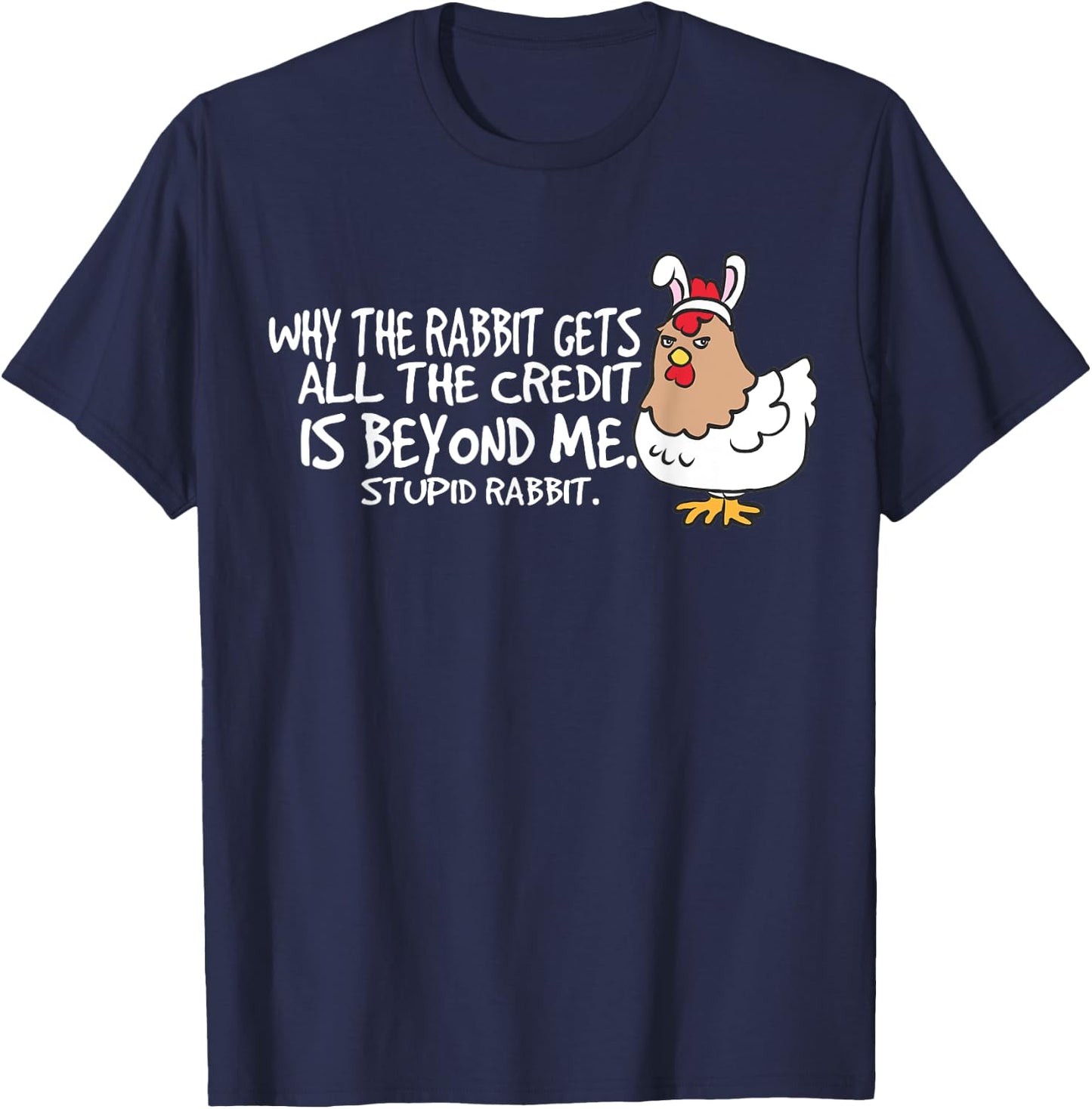 Funny Chicken Stupid Rabbit Easter Bunny Outfit Kids Gifts T-Shirt - T-Shirt | Navy