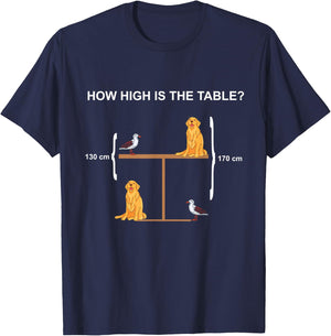 How High is The Table? Riddle and Funny Math Problem T-Shirt - T-Shirt | Navy