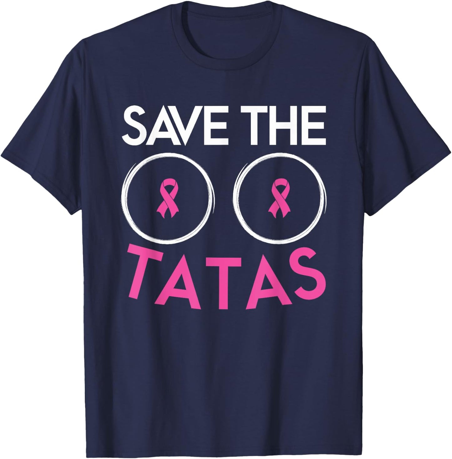 Save The Tatas Breast Cancer Awareness Warrior Pink Ribbon T-Shirt - T-Shirt | Navy